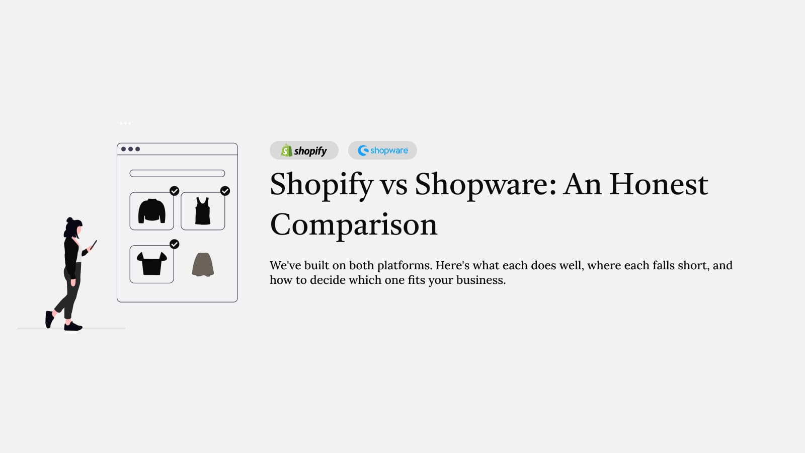 Shopify vs Shopware: An Honest Comparison – We've built on both platforms. Here's what each does well, where each falls shor