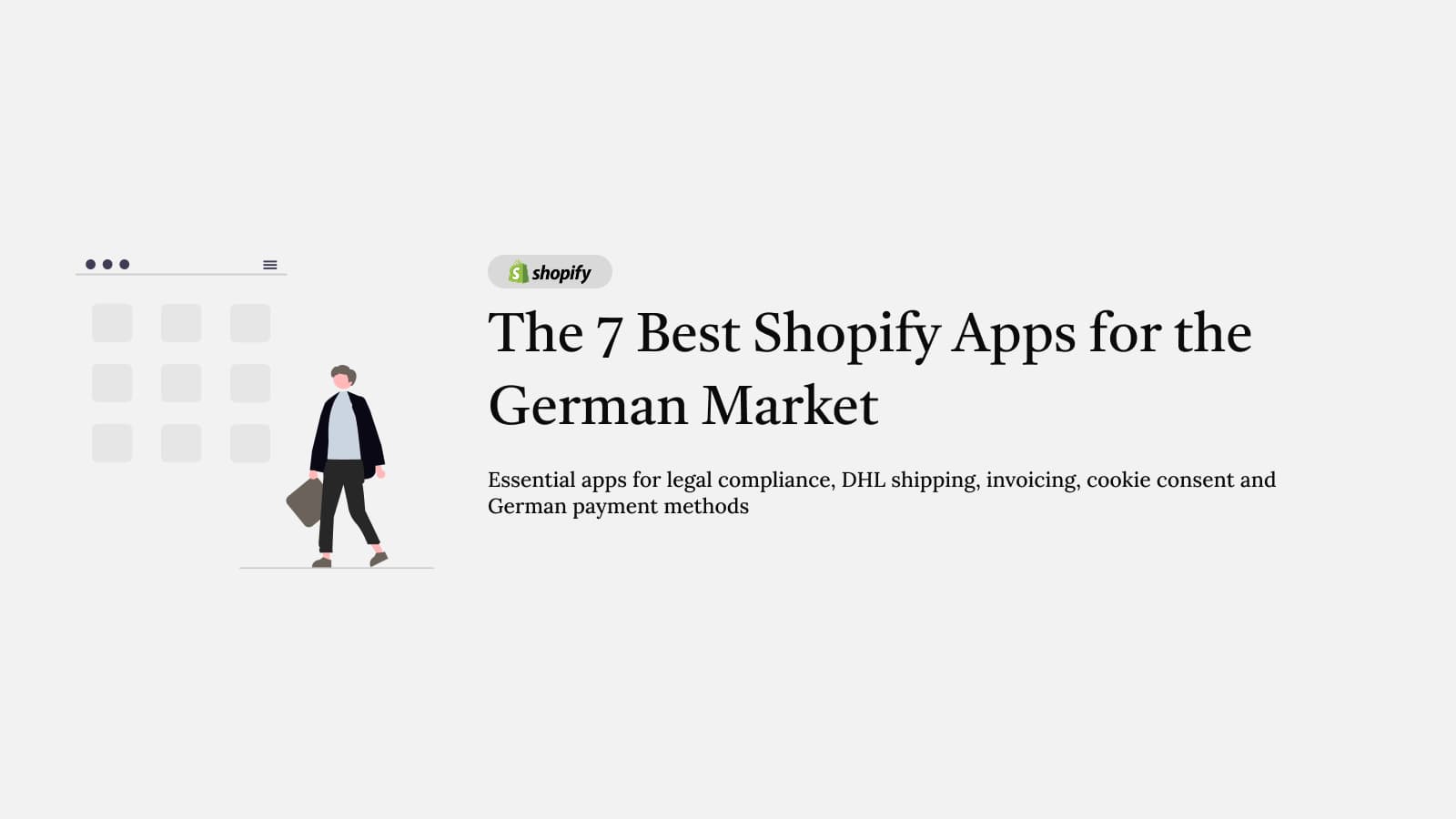 The 7 Best Shopify Apps for the German Market (2026) – The essential Shopify apps every German merchant needs: legal compliance, shippi